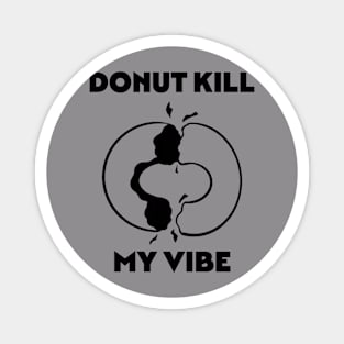 Donut Meme Quotes Design Magnet